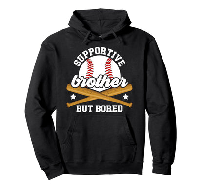Supportive Baseball Brother Hoodie - Fun Novelty Design for Adults - T-Shirt, Sweatshirt, Hoodie