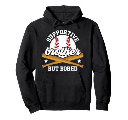 Supportive Baseball Brother Hoodie - Fun Novelty Design for Adults - T-Shirt, Sweatshirt, Hoodie