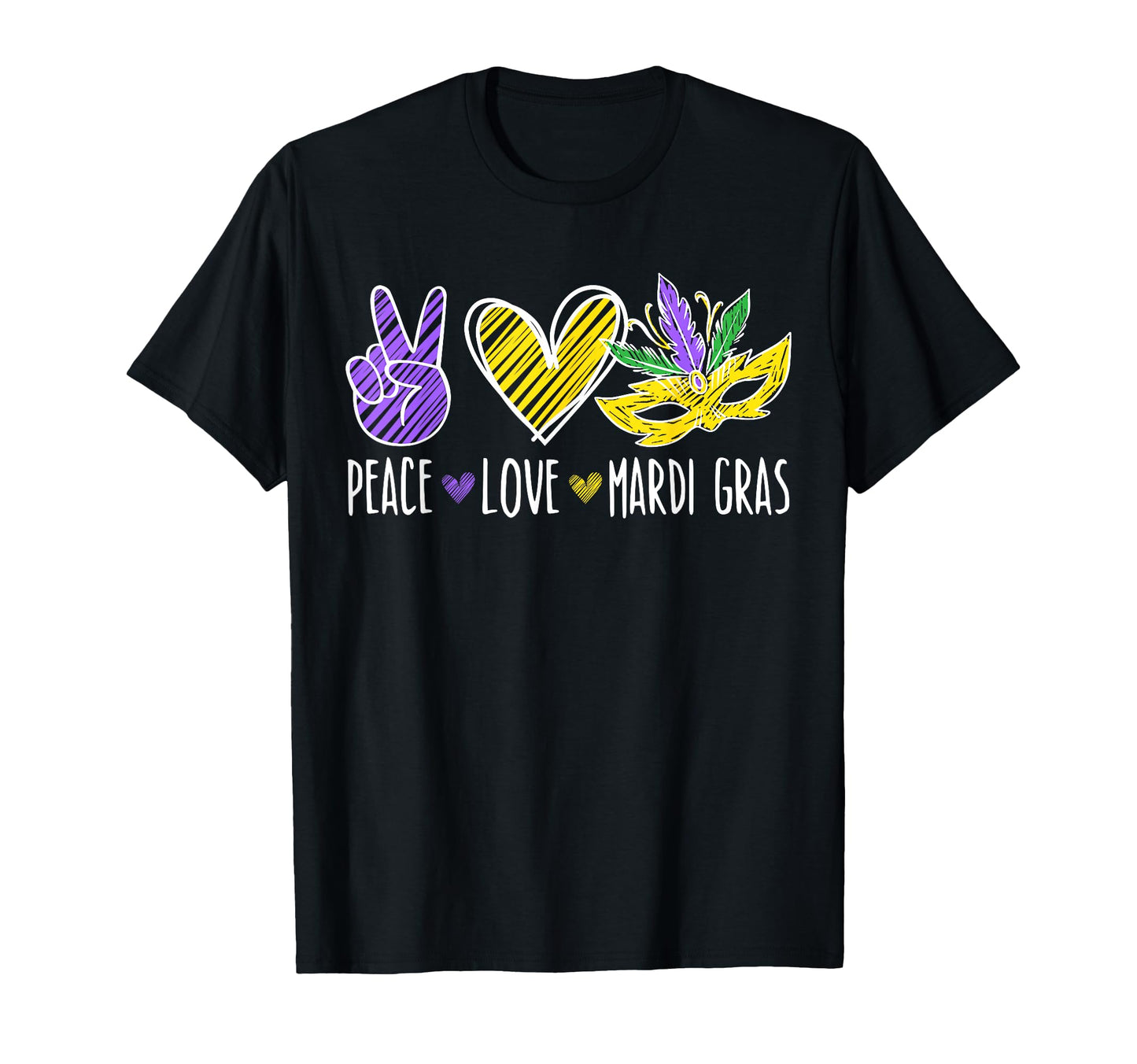 Peace Love Mardi Gras New Orleans T-Shirt - Casual Everyday Wear Unisex - T-Shirt, Sweatshirt, Hoodie