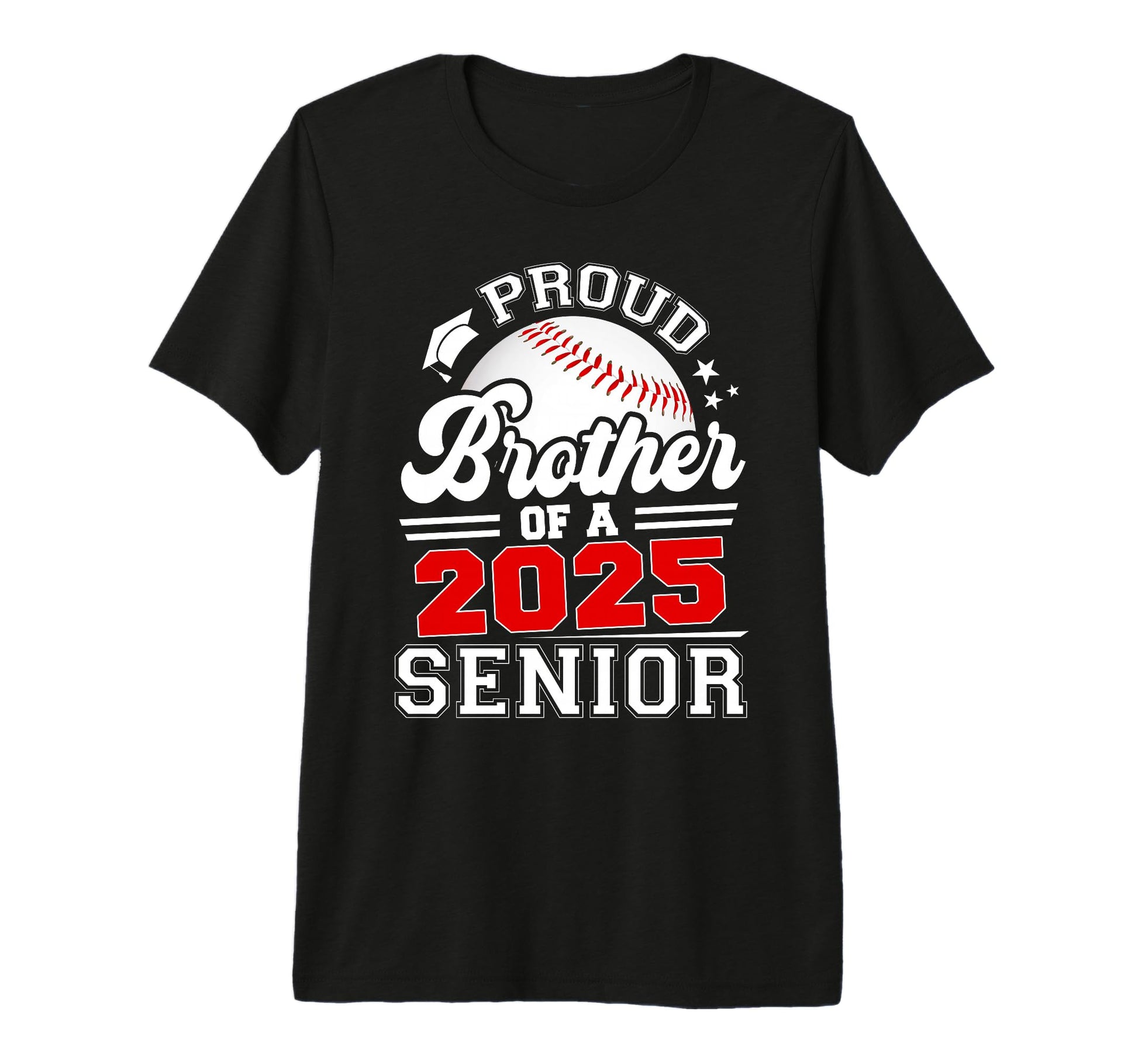 Proud Brother 2025 Senior Baseball T-Shirt - Graphic Print Unisex - T-Shirt, Sweatshirt, Hoodie
