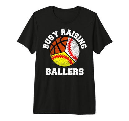 Busy Raising Ballers Funny Baseball T-Shirt - Streetwear Style Men Women - T-Shirt, Sweatshirt, Hoodie
