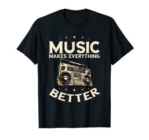 Boombox Makes Everything Better T-Shirt - Fun Novelty Design for Adults - T-Shirt, Sweatshirt, Hoodie