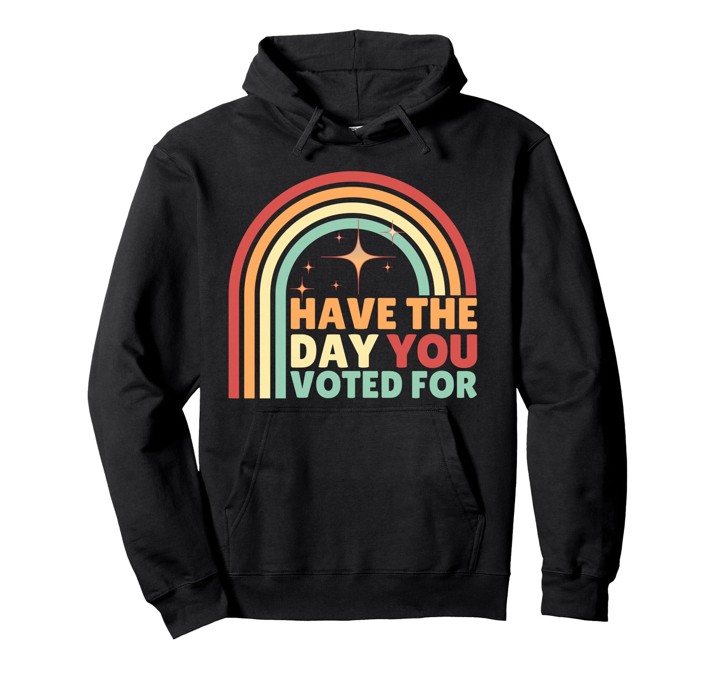 Groovy Have Day You Voted Hoodie - Unique Graphic Men Women - T-Shirt, Sweatshirt, Hoodie