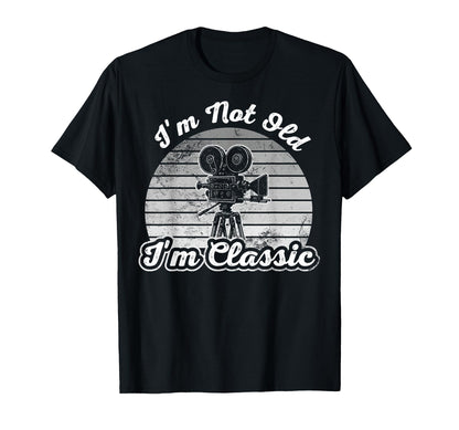 Im Not Old Im Movie Camera T-Shirt - Minimalist Print Unisex - T-Shirt, Sweatshirt, Hoodie