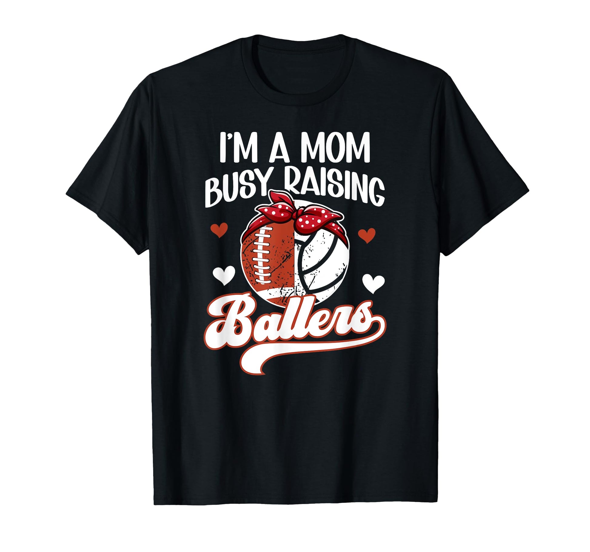 Im Mom Busy Raising Ballers Football T-Shirt - Custom Art Print Unisex - T-Shirt, Sweatshirt, Hoodie