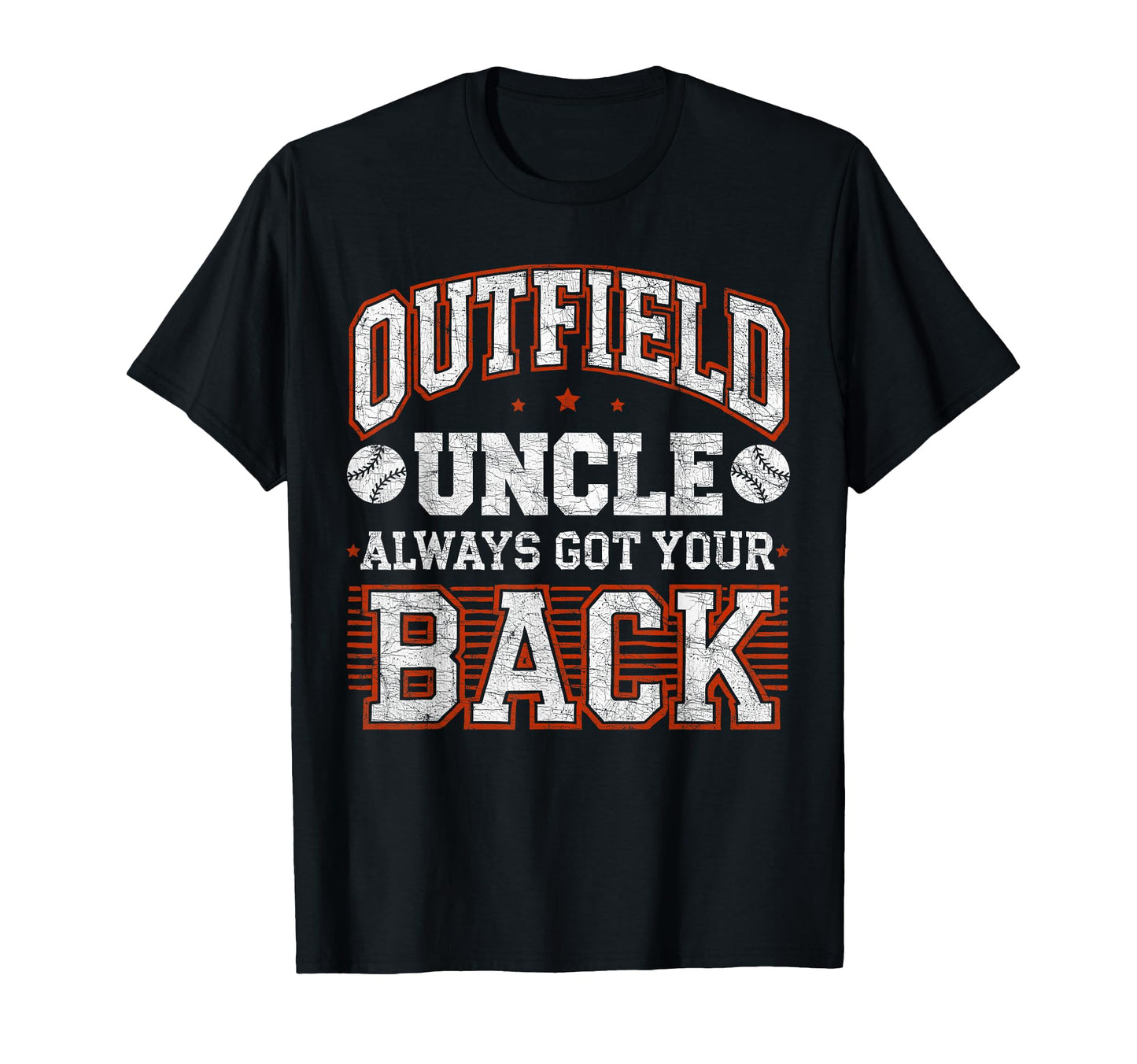 Uncle Baseball Outfield Uncle Always T-Shirt - Fun Novelty Design Unisex - T-Shirt, Sweatshirt, Hoodie