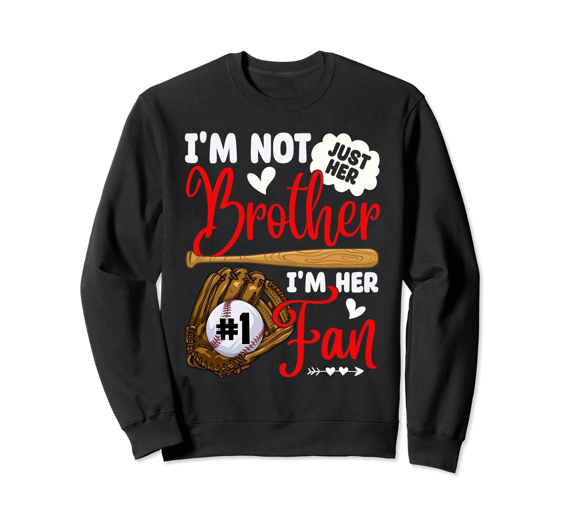Not Just Her Brother Her Number 1 Fan Sweatshirt - Minimalist Print Unisex - T-Shirt, Sweatshirt, Hoodie