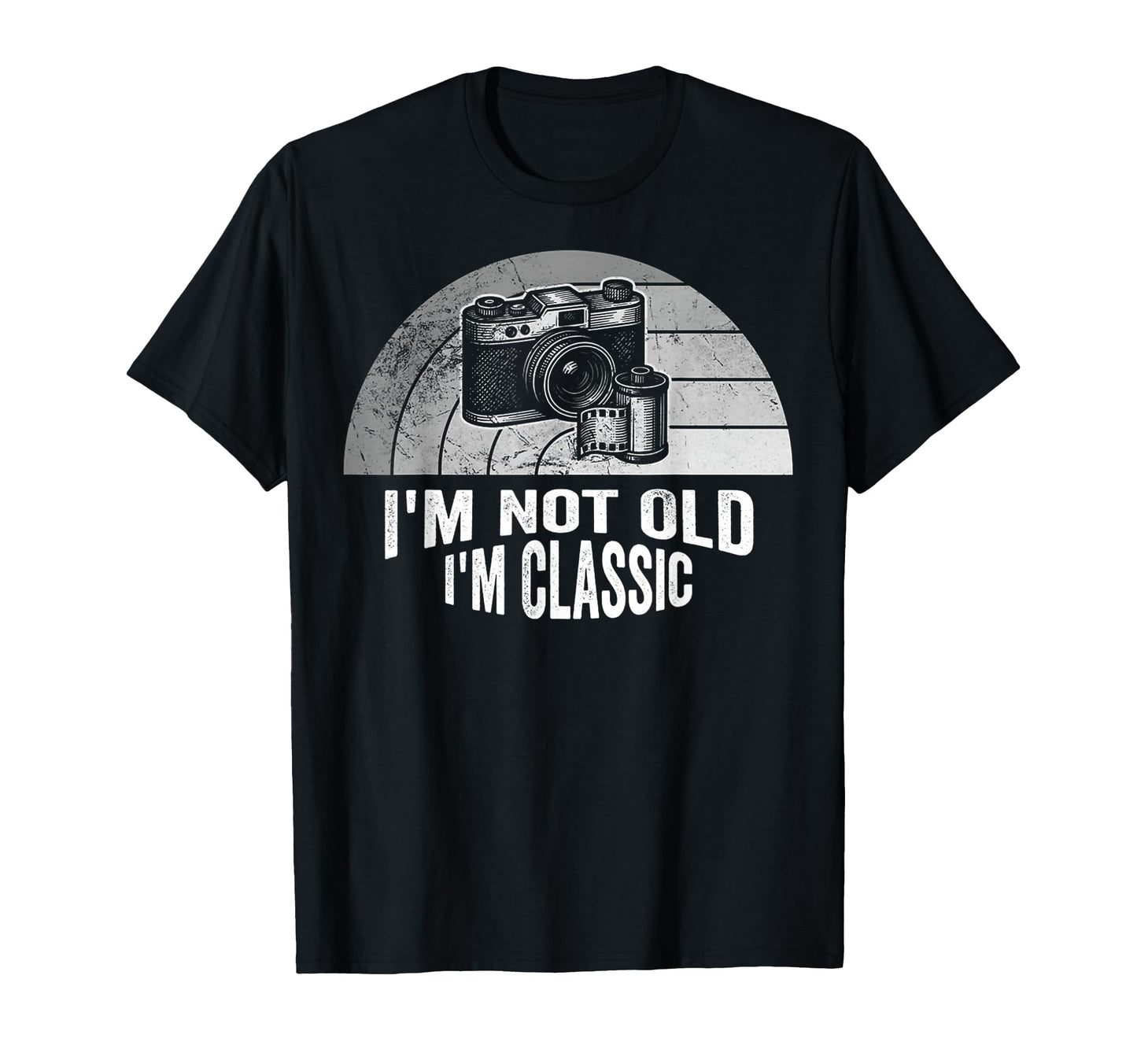 Im Not Old Im Camera Nostalgia T-Shirt - Streetwear Style Men Women - T-Shirt, Sweatshirt, Hoodie