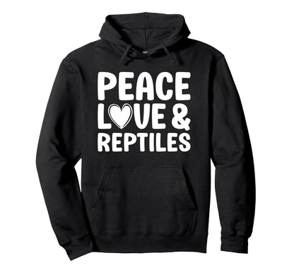 Reptile Lover Funny Peace Love And Reptiles Hoodie - Novelty Apparel Unisex - T-Shirt, Sweatshirt, Hoodie