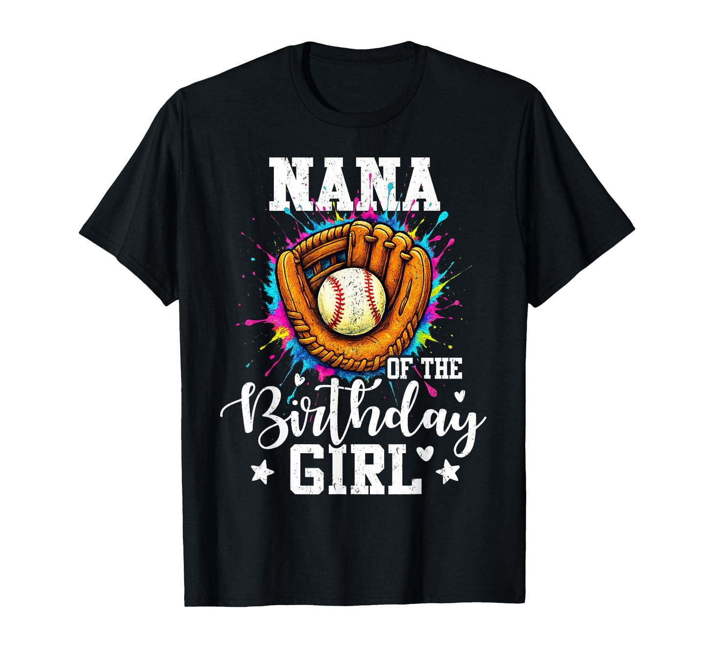 Nana Birthday Baseball Colorful T-Shirt - Custom Art Print for Adults - T-Shirt, Sweatshirt, Hoodie