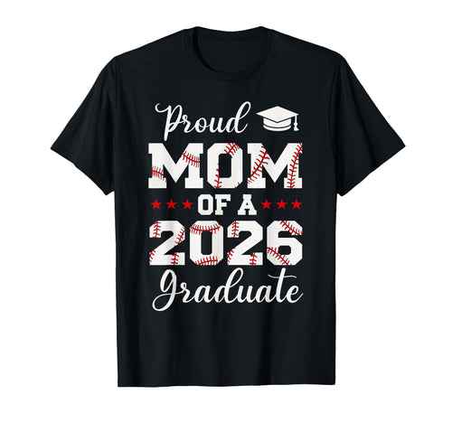 Proud Mom 2026 Senior Baseball Player T-Shirt - Trendy Graphic for Adults - T-Shirt, Sweatshirt, Hoodie