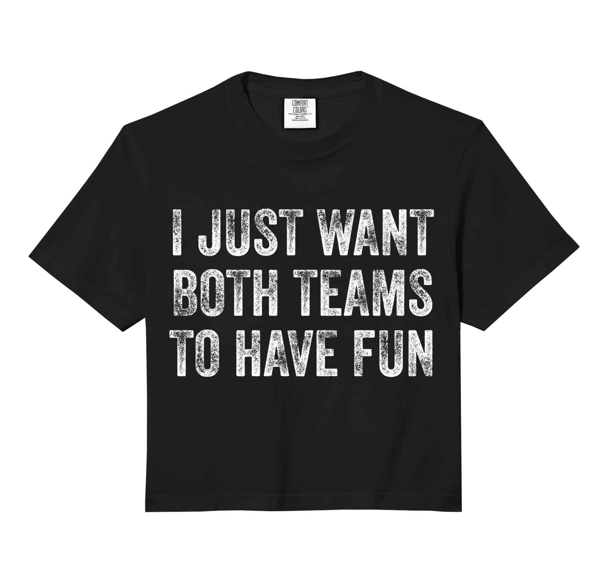 I Just Want Both Teams To Have Fun Yay T-Shirt - Trendy Graphic for Adults - T-Shirt, Sweatshirt, Hoodie