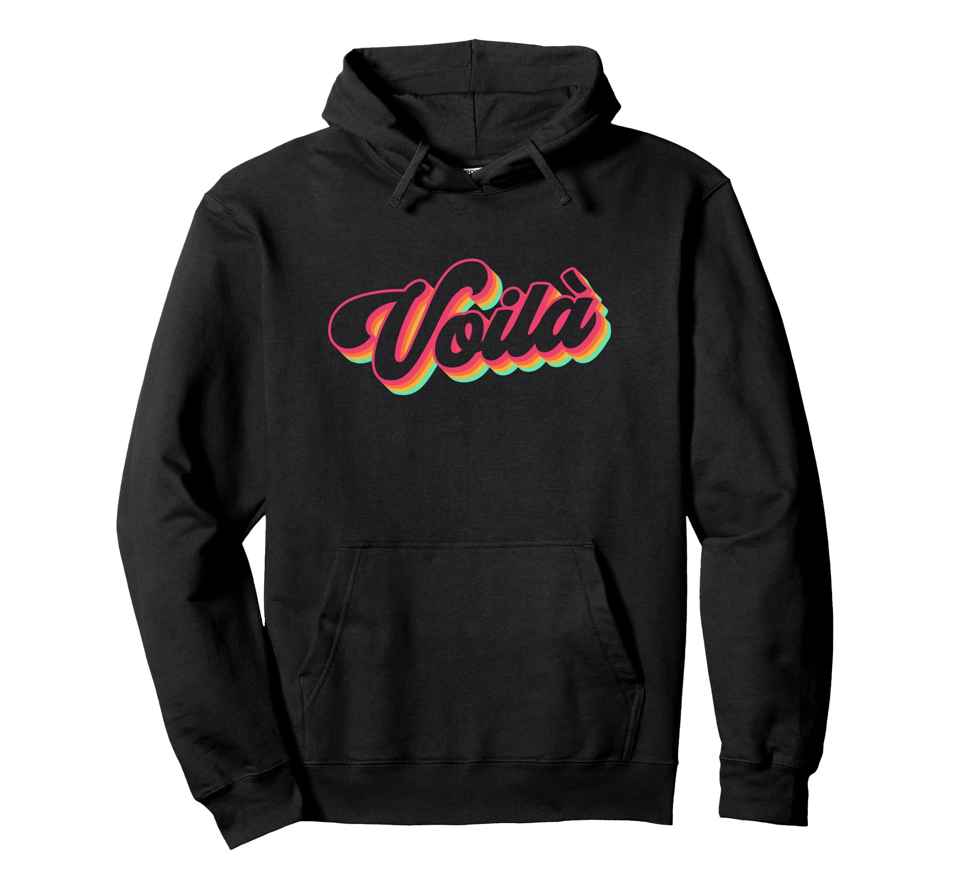 Voila Affirmation Rainbow Groovy Hoodie - Fun Novelty Design Men Women - T-Shirt, Sweatshirt, Hoodie
