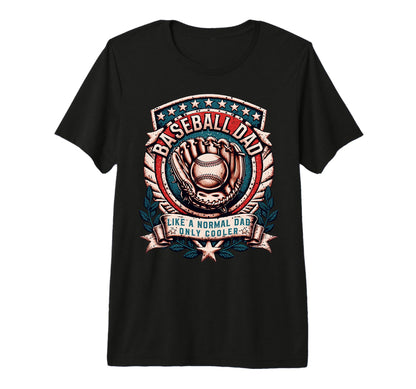 Funny Baseball Dad Like Normal Dad T-Shirt - Novelty Apparel for Adults - T-Shirt, Sweatshirt, Hoodie