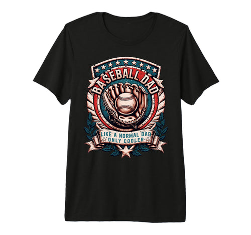 Funny Baseball Dad Like Normal Dad T-Shirt - Novelty Apparel for Adults - T-Shirt, Sweatshirt, Hoodie