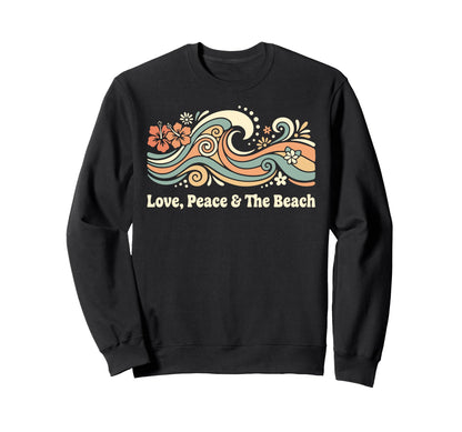 Love Peace Beach Boho Groovy Summer Sweatshirt - Streetwear Style Unisex - T-Shirt, Sweatshirt, Hoodie