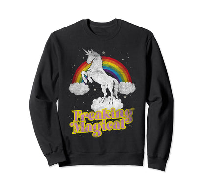 Funny Freaking Magical Unicorn Sweatshirt - Trendy Graphic for Adults - T-Shirt, Sweatshirt, Hoodie