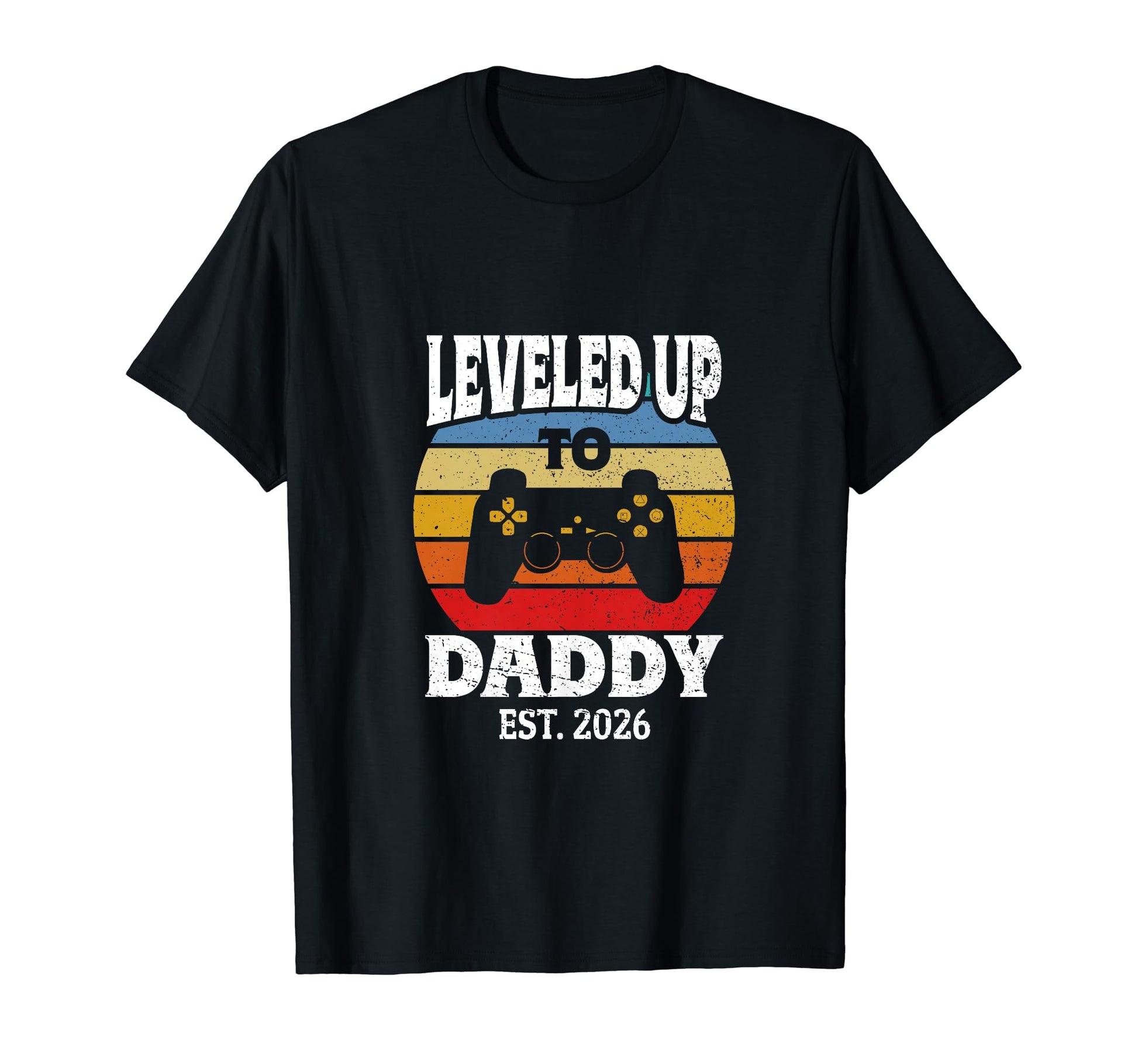 New Dad Fathers Day Leveled Up To Daddy T-Shirt - Unique Graphic Men Women - T-Shirt, Sweatshirt, Hoodie