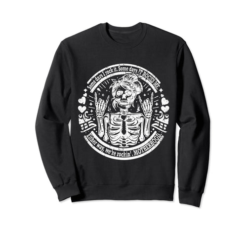 Some Days I Rock It Some Days It Sweatshirt - Custom Art Print Unisex - T-Shirt, Sweatshirt, Hoodie