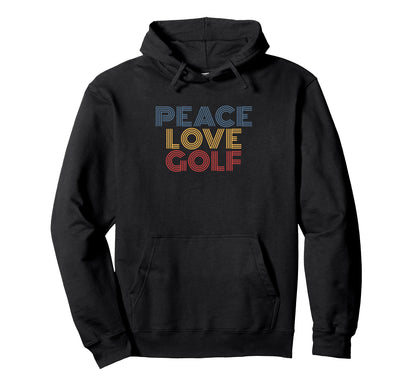 Peace Love Golf Hoodie - Custom Art Print Men Women - T-Shirt, Sweatshirt, Hoodie