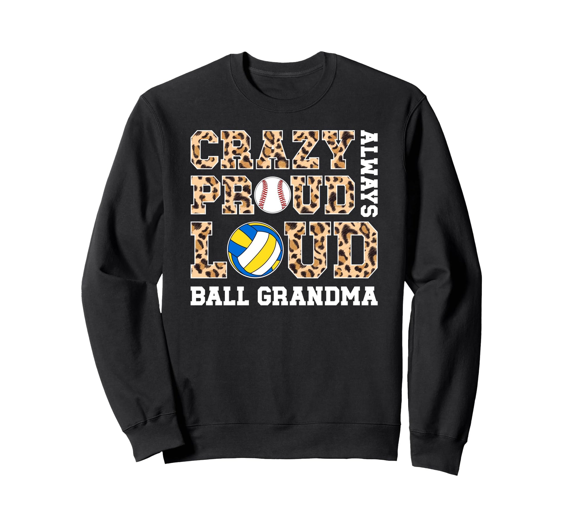 Crazy Proud Ball Grandma Sweatshirt - Aesthetic Graphic for Adults - T-Shirt, Sweatshirt, Hoodie