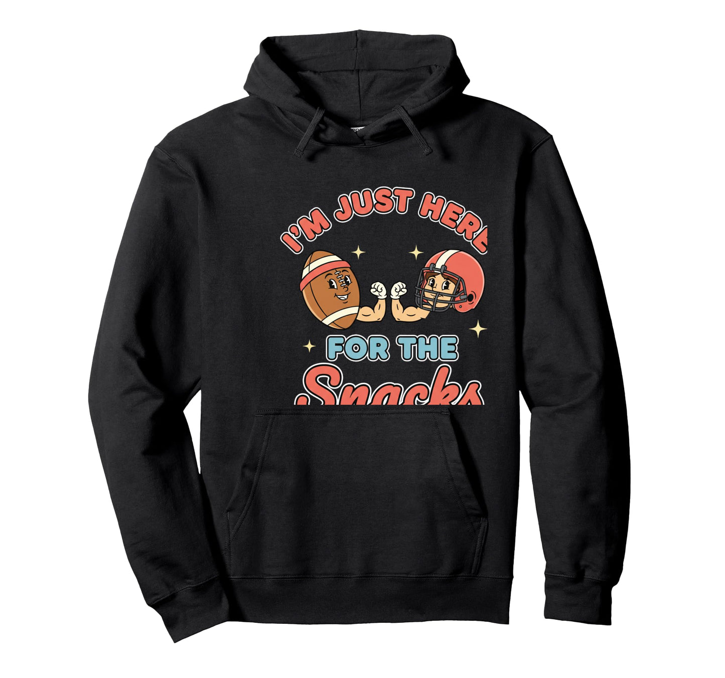 Im Just Here Snacks Football Tailgate Hoodie - Streetwear Style for Adults - T-Shirt, Sweatshirt, Hoodie