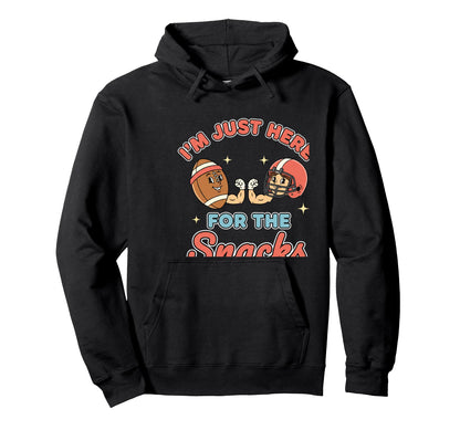 Im Just Here Snacks Football Tailgate Hoodie - Streetwear Style for Adults - T-Shirt, Sweatshirt, Hoodie