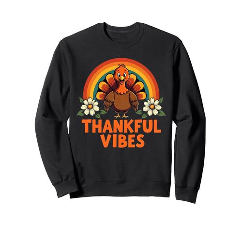Thankful Vibes Turkey Rainbow Funny Sweatshirt - Aesthetic Graphic Unisex - T-Shirt, Sweatshirt, Hoodie