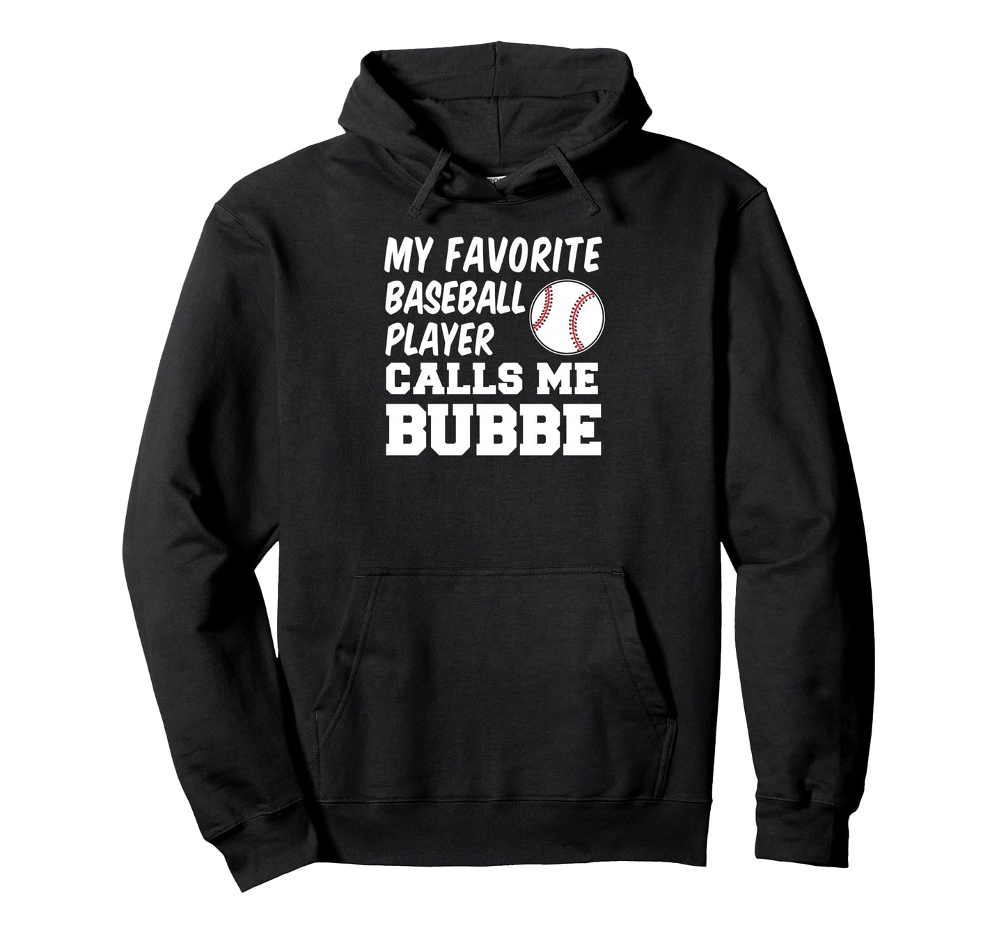 My Favorite Baseball Player Calls Me Bubbe Hoodie - Novelty Apparel Unisex - T-Shirt, Sweatshirt, Hoodie