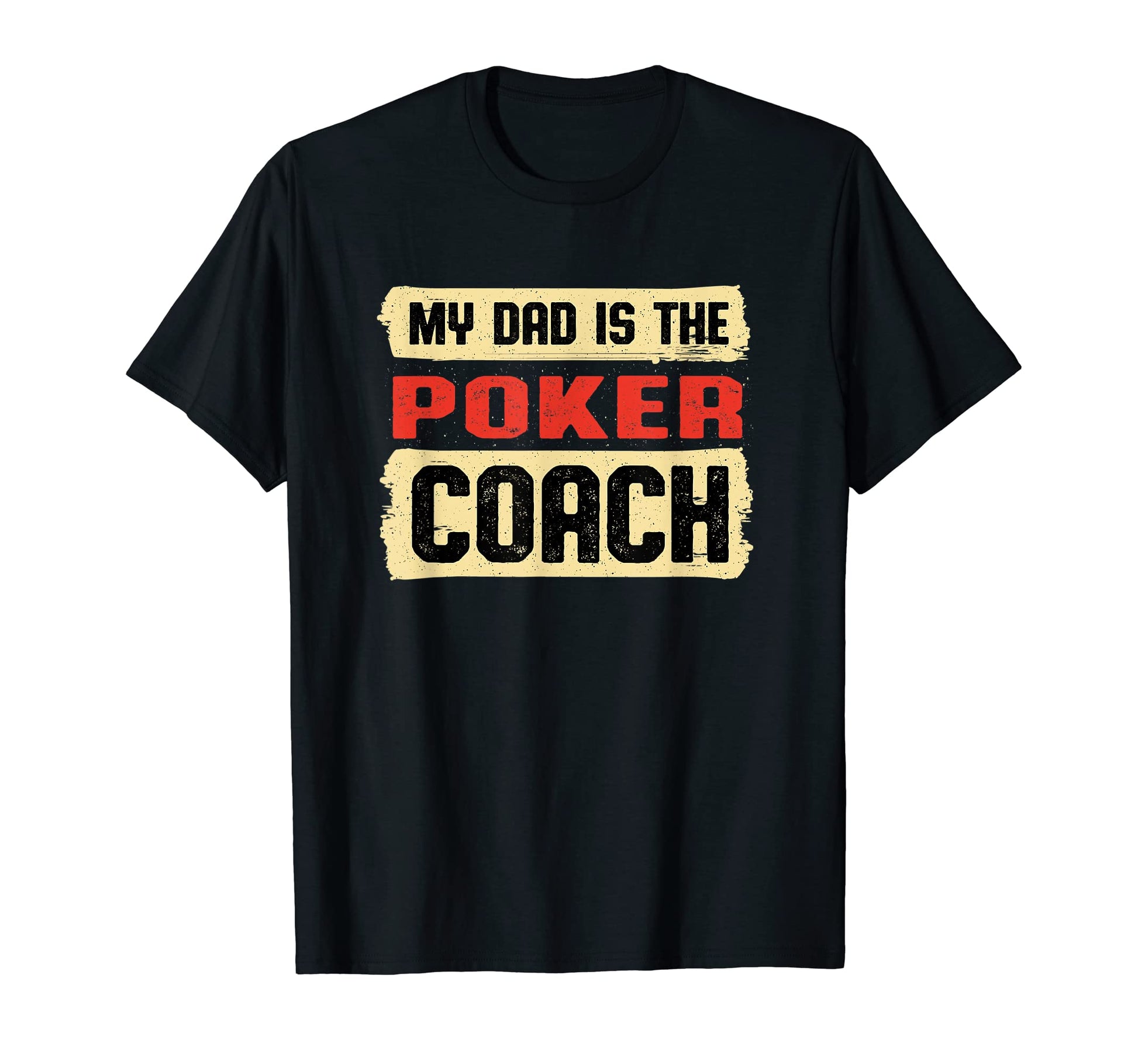Dad Is Poker Coach Fathers Day T-Shirt - Casual Everyday Wear Men Women - T-Shirt, Sweatshirt, Hoodie