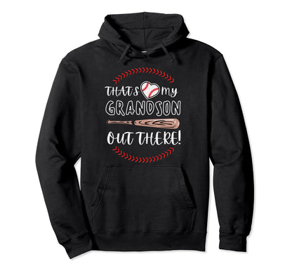 Thats My Grandson Out There Grandpa Hoodie - Fun Novelty Design Men Women - T-Shirt, Sweatshirt, Hoodie