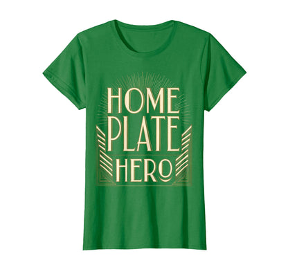 Home Plate Hero Baseball T-Shirt - Casual Everyday Wear for Adults - T-Shirt, Sweatshirt, Hoodie