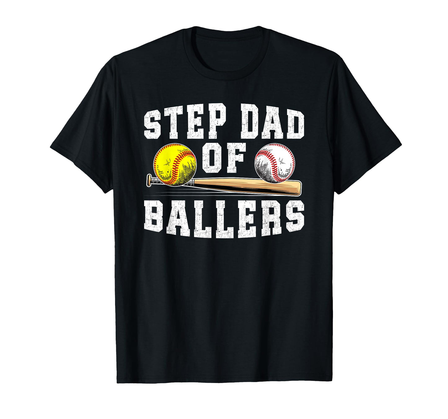Step Dad Ballers Baseball Softball T-Shirt - Novelty Apparel Men Women - T-Shirt, Sweatshirt, Hoodie