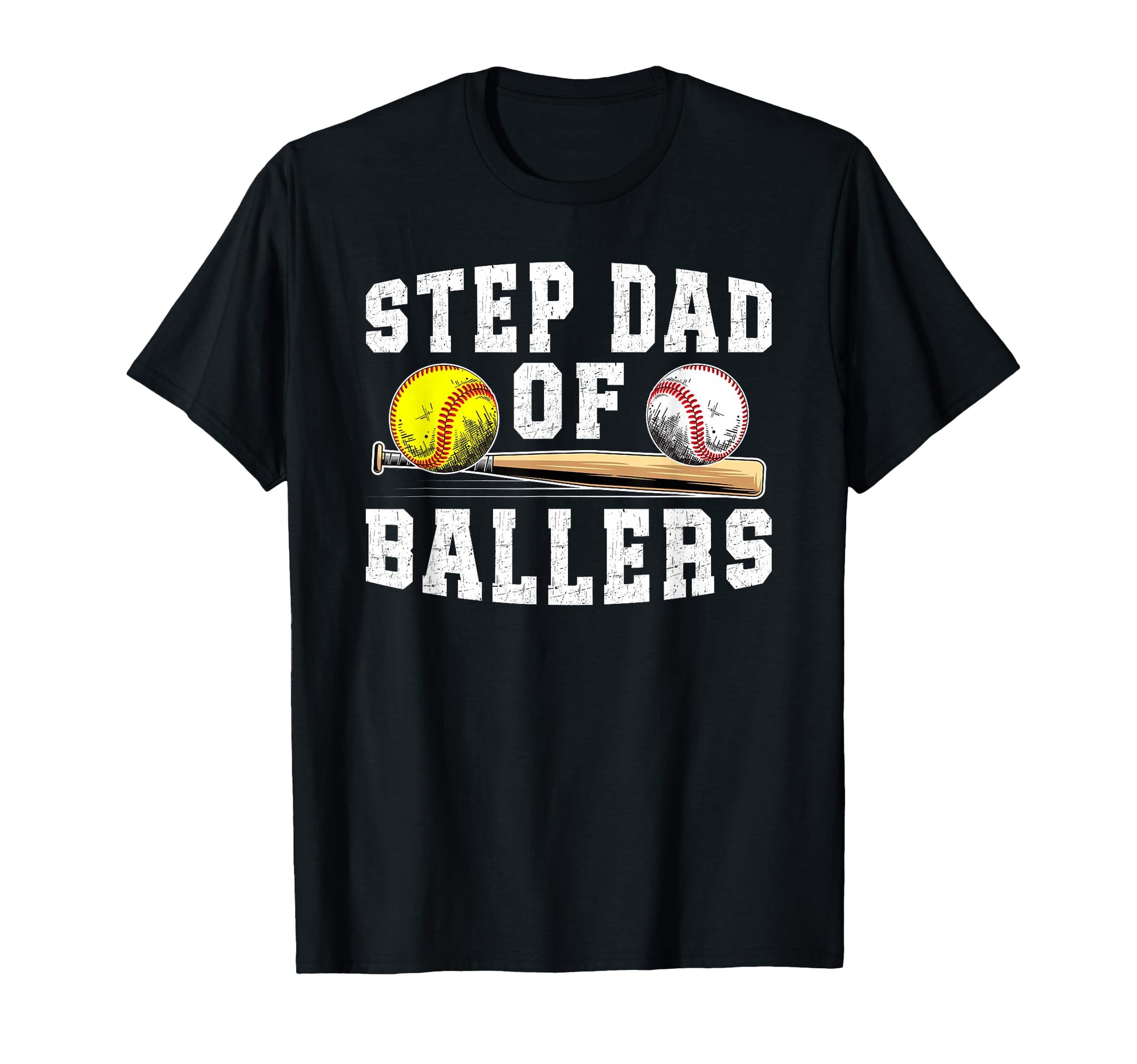 Step Dad Ballers Baseball Softball T-Shirt - Novelty Apparel Men Women - T-Shirt, Sweatshirt, Hoodie