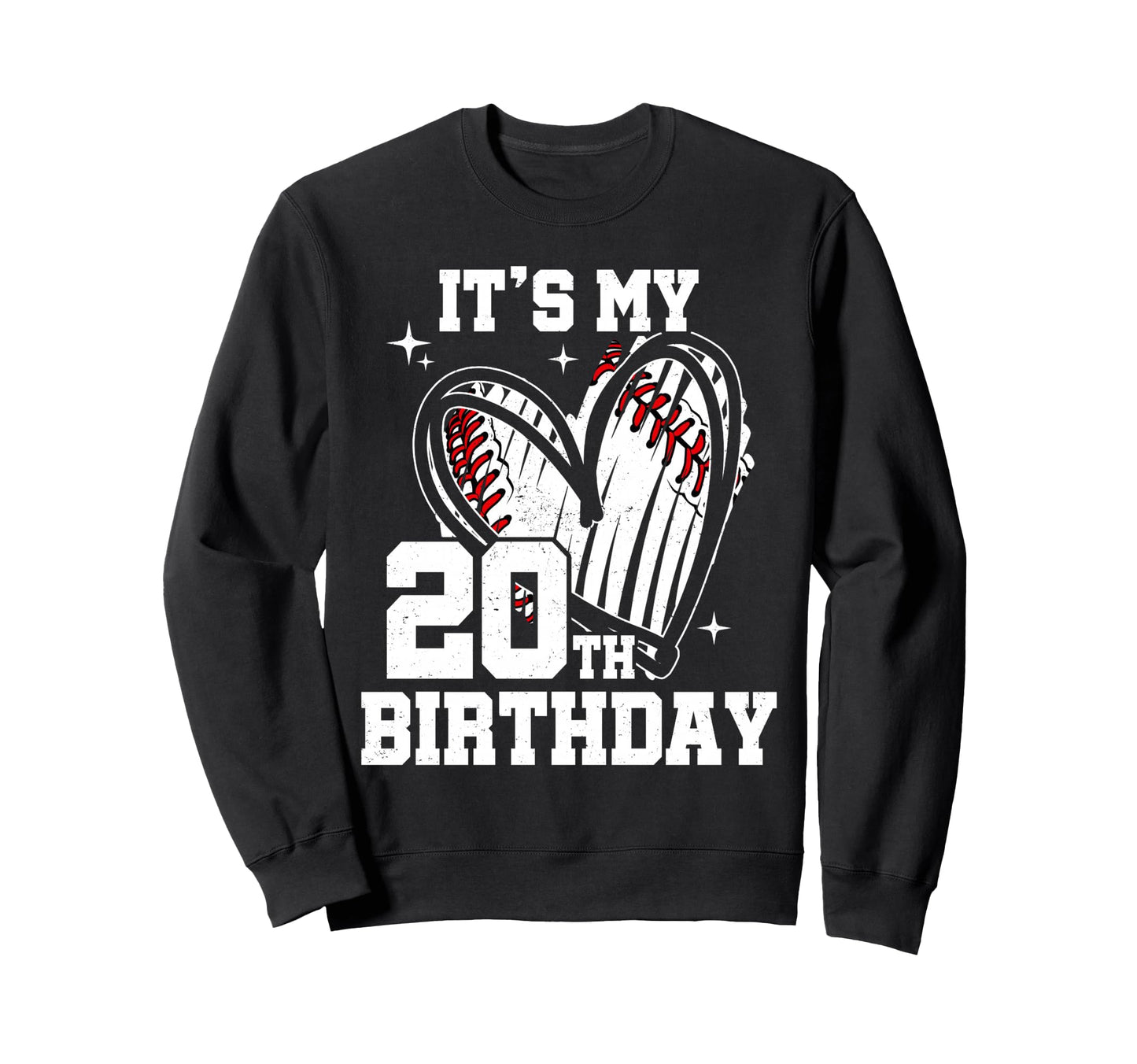 Its My 20Th Birthday Baseball Sweatshirt - Novelty Apparel for Adults - T-Shirt, Sweatshirt, Hoodie