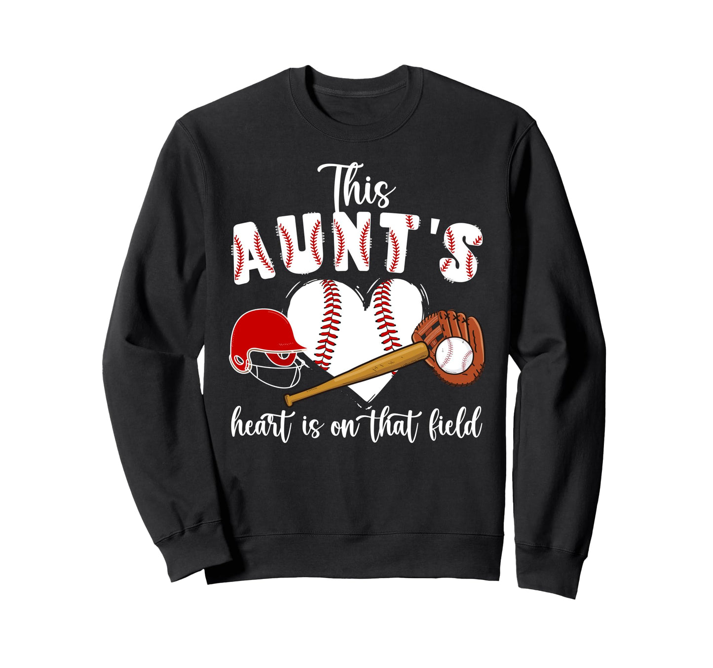 That Field Baseball Aunt Baseball Sweatshirt - Streetwear Style for Adults - T-Shirt, Sweatshirt, Hoodie