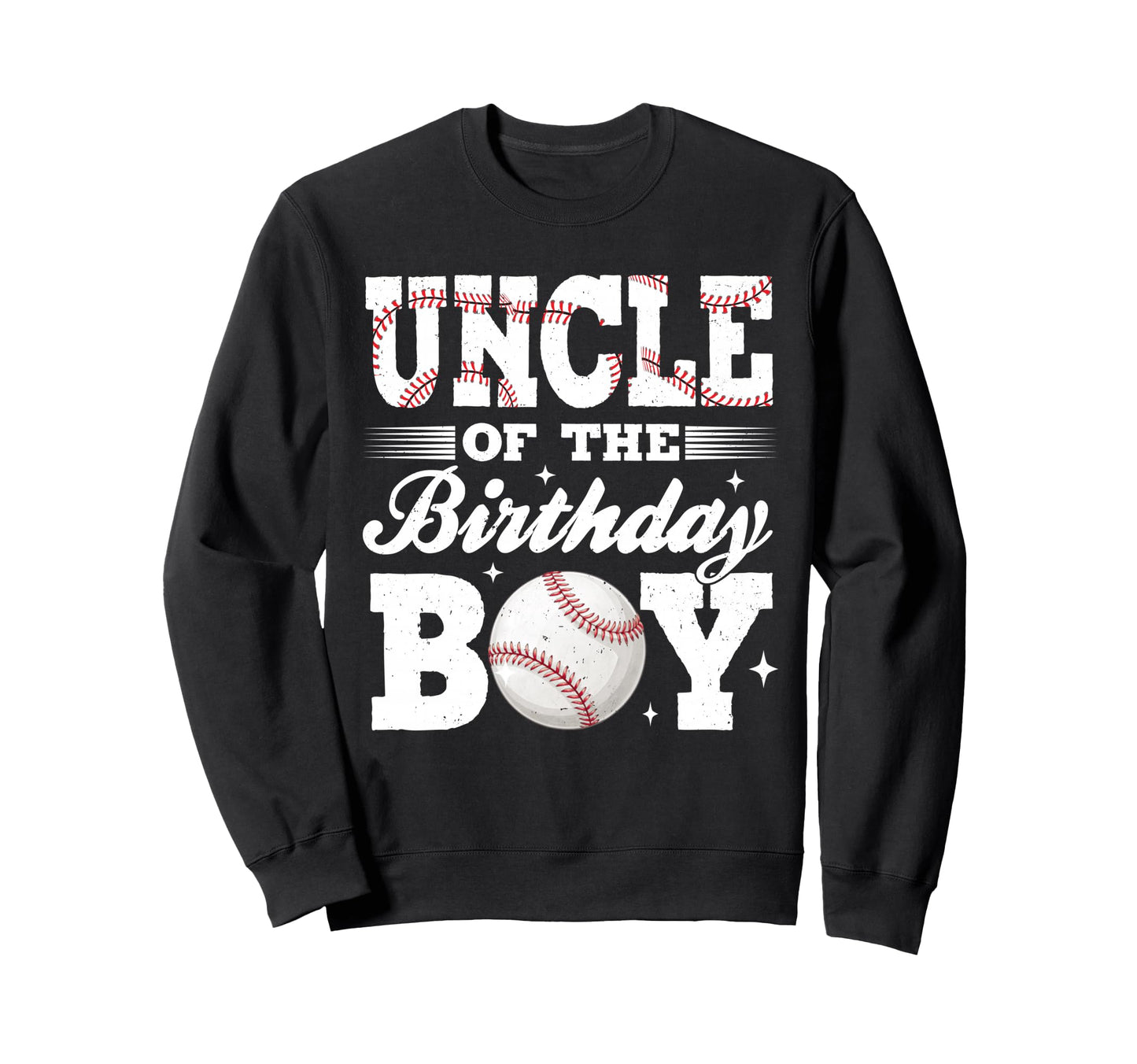 Uncle Birthday Baseball Matching Sweatshirt - Fun Novelty Design Unisex - T-Shirt, Sweatshirt, Hoodie
