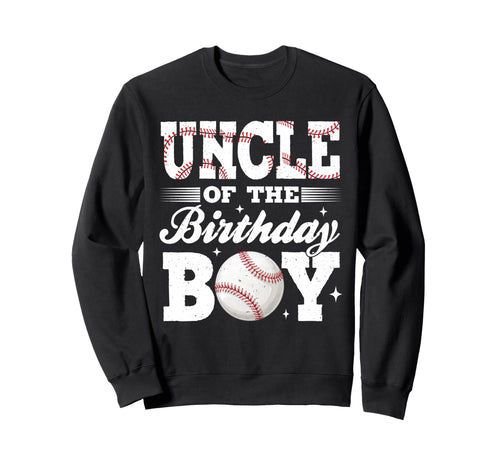 Uncle Birthday Baseball Matching Sweatshirt - Fun Novelty Design Unisex - T-Shirt, Sweatshirt, Hoodie