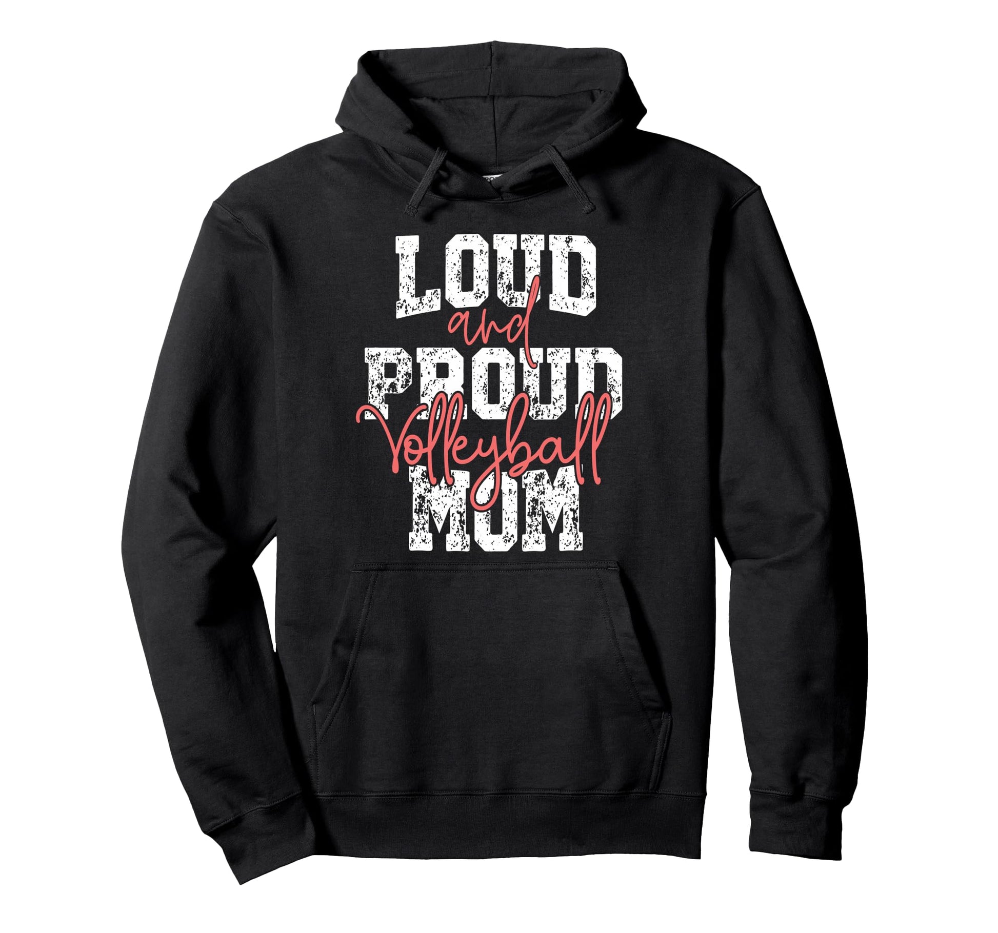 Proud Loud Volleyball Mom Player Team Hoodie - Casual Everyday Wear Unisex - T-Shirt, Sweatshirt, Hoodie