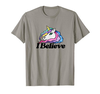 I Believe Unicorns Rainbow T-Shirt - Casual Everyday Wear Unisex - T-Shirt, Sweatshirt, Hoodie