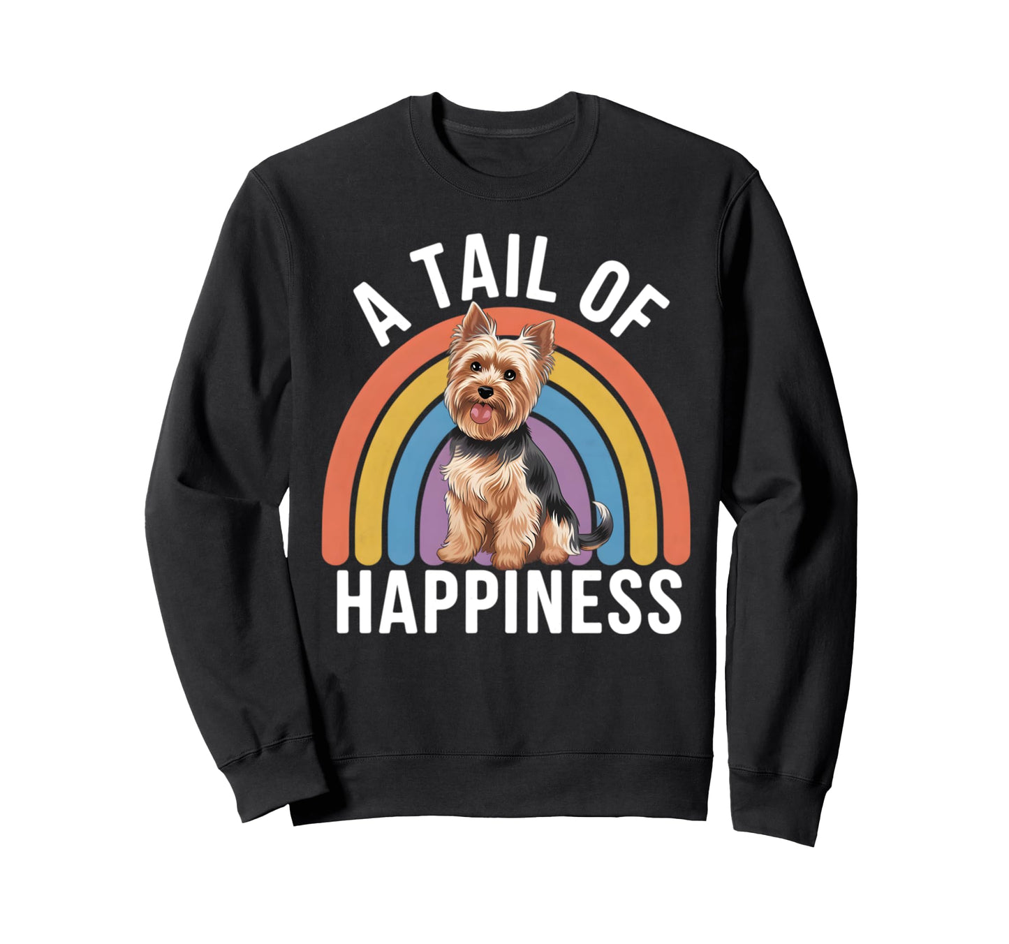 Tail Happiness Yorkshire Terrier Dog Sweatshirt - Unique Graphic Men Women - T-Shirt, Sweatshirt, Hoodie