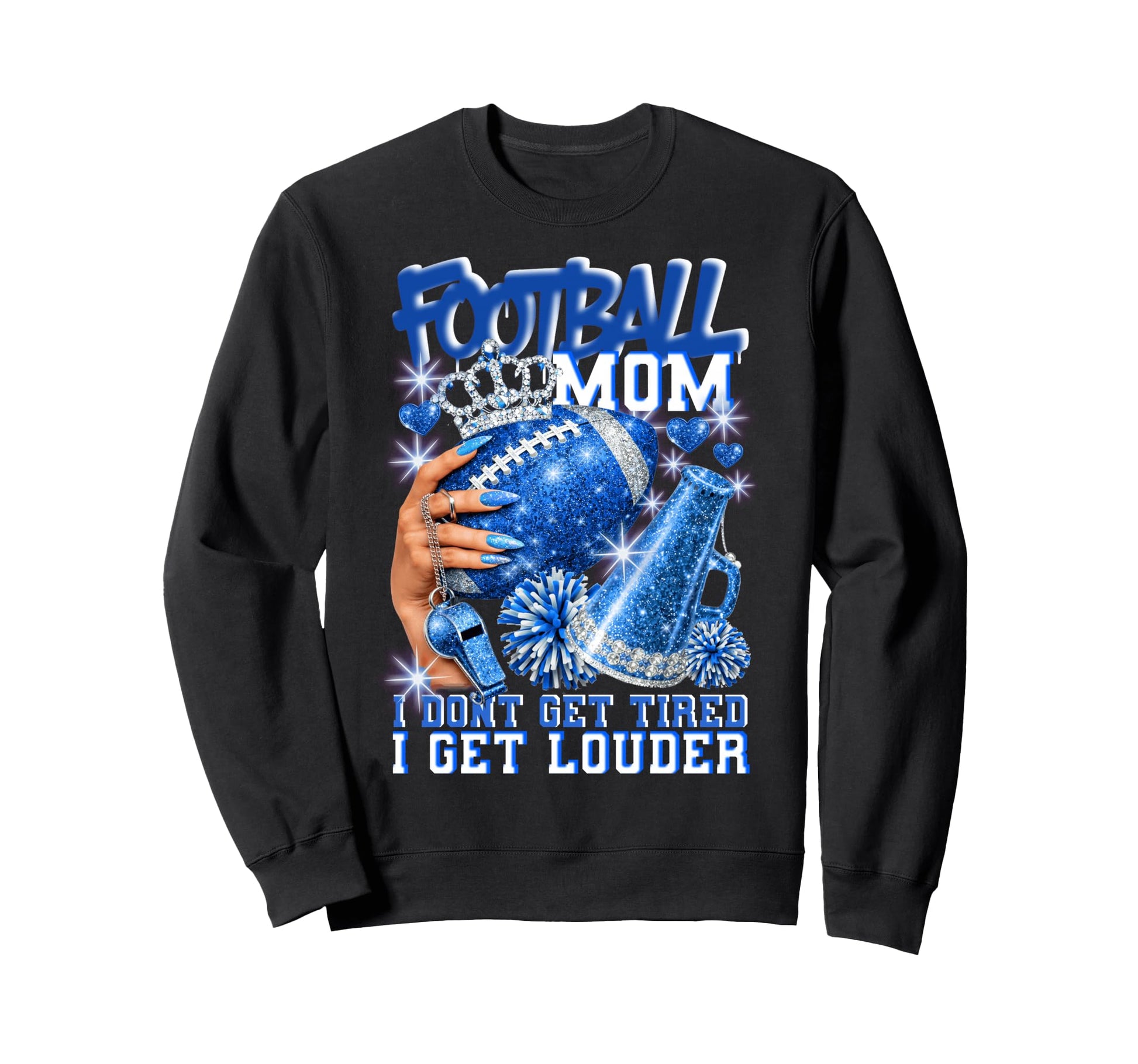 Football Mom I Get Louder Sparkle Sweatshirt - Graphic Print Men Women - T-Shirt, Sweatshirt, Hoodie