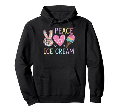 Peace Love Ice Cream Sherbet Gelato Hoodie - Streetwear Style Men Women - T-Shirt, Sweatshirt, Hoodie