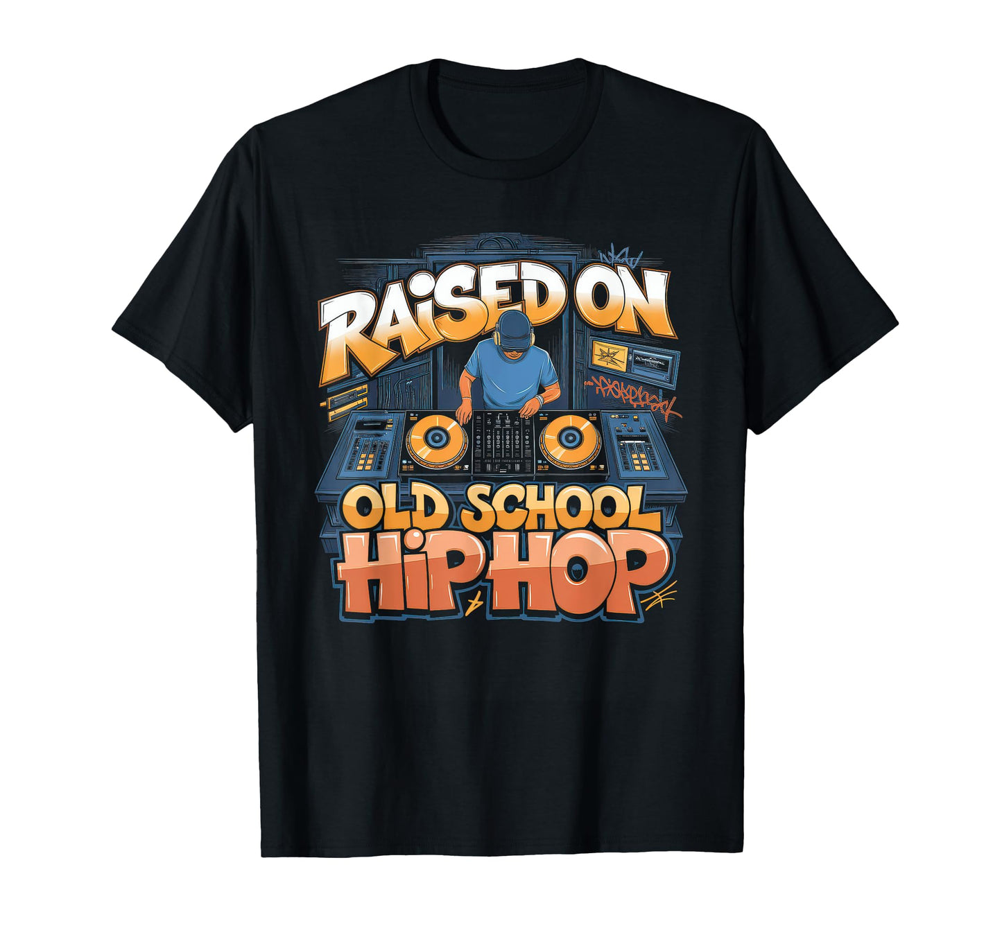 Raised Old School Graffiti Rap Hip Hop T-Shirt - Trendy Graphic Unisex - T-Shirt, Sweatshirt, Hoodie