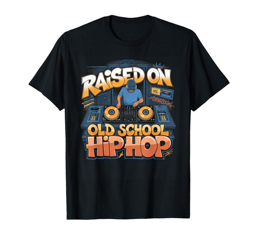 Raised Old School Graffiti Rap Hip Hop T-Shirt - Trendy Graphic Unisex - T-Shirt, Sweatshirt, Hoodie