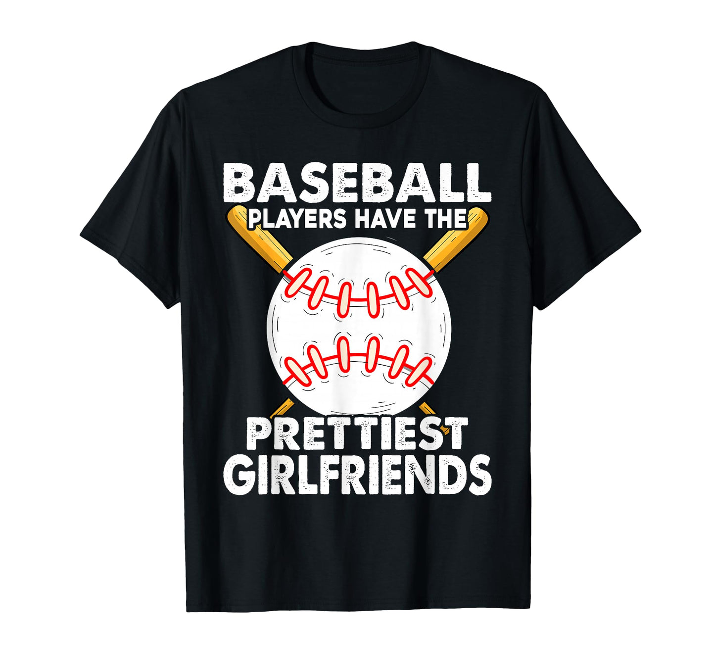 Sport Phrase Baseball Players Have T-Shirt - Casual Everyday Wear Unisex - T-Shirt, Sweatshirt, Hoodie