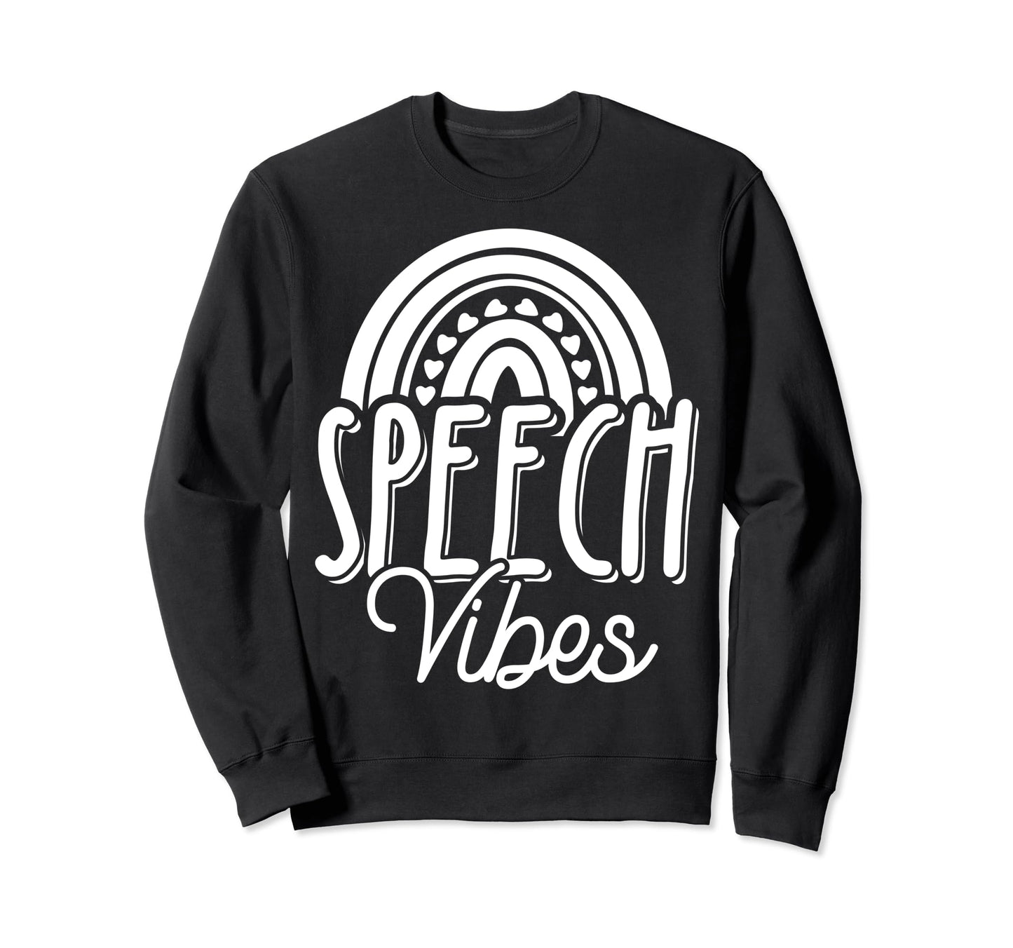 Speech Vibes Positive Communication Sweatshirt - Streetwear Style Unisex - T-Shirt, Sweatshirt, Hoodie
