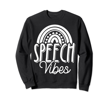 Speech Vibes Positive Communication Sweatshirt - Streetwear Style Unisex - T-Shirt, Sweatshirt, Hoodie