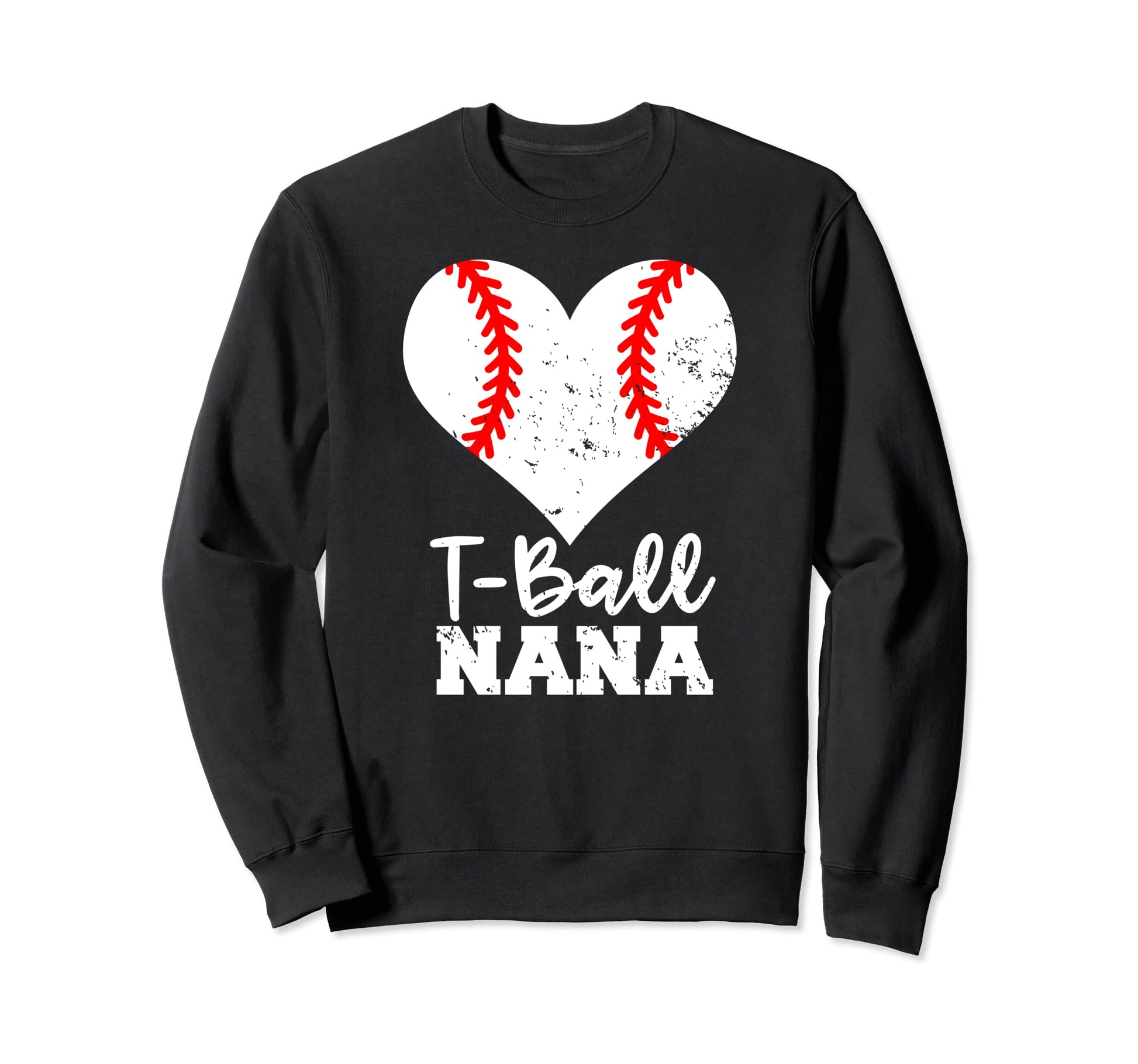 T Ball Nana Heart Funny Ball Nana Sweatshirt - Novelty Apparel Men Women - T-Shirt, Sweatshirt, Hoodie