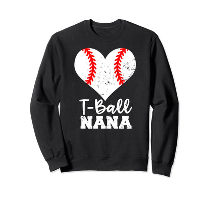 T Ball Nana Heart Funny Ball Nana Sweatshirt - Novelty Apparel Men Women - T-Shirt, Sweatshirt, Hoodie